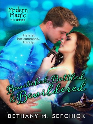cover image of Bewitched, Bottled, and Bewildered